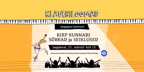 Klaveriloomad koguperekontsert "Kirp Kunnari s\u00f5brad ja seiklused"