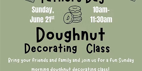 Father's Day Doughnut Decorating!