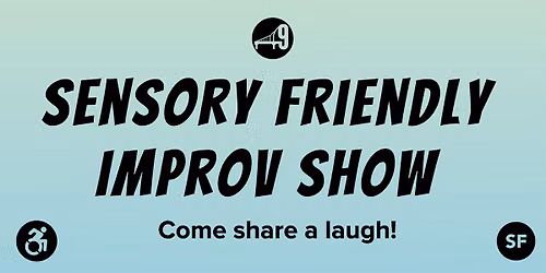 Sensory Friendly Improv Show