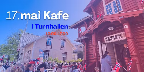17. mai Kafe i Turnhallen\ud83c\uddf3\ud83c\uddf4\ud83c\udf82