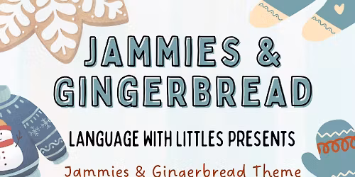 Language With Littles: Jammies & Gingerbread