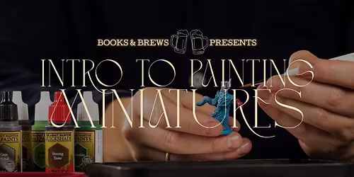 Intro to Painting Miniatures