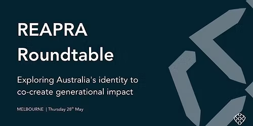 Reapra Roundtable: Co-creating for Generational Impact (Melbourne)