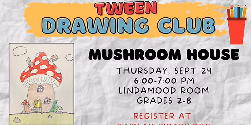 Tween Drawing Club: Mushroom House