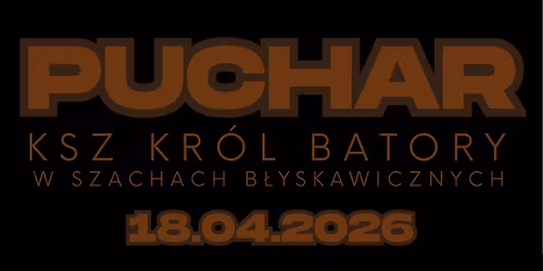 PUCHAR KSz Kr\u00f3l Batory Otwock w szachach b\u0142yskawicznych