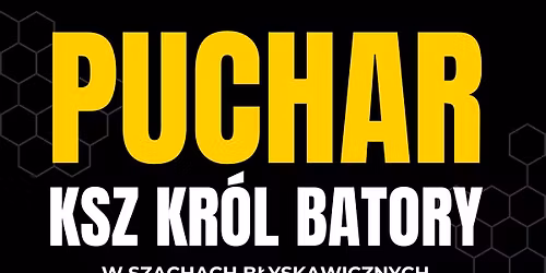 PUCHAR KSz Kr\u00f3l Batory Otwock w szachach b\u0142yskawicznych