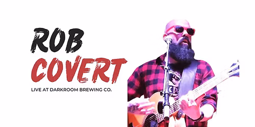 Rob Covert Live at Darkroom Brewing Co.