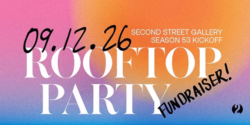 Second Street Gallery Season 53 Kickoff Fundraiser & Rooftop Party