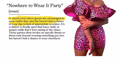 Nowhere to Wear It