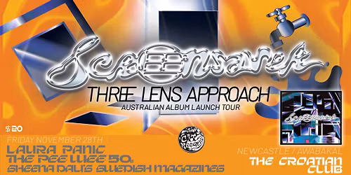 screensaver 'Three Lens Approach' Aus Album Tour | Croatian Club Newcastle 