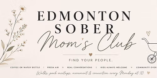Edmonton Sober Mom\u2019s Club Monday Meetup