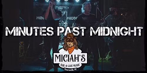 Minutes Past Midnight @ Miciah's