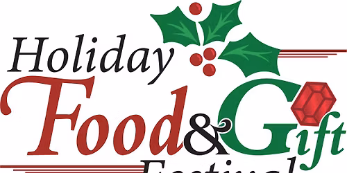 40th Annual Holiday Food and Gift Festival - November 14th and 15th