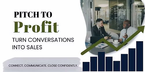 Pitch to Profit: Turn Conversations Into Sales