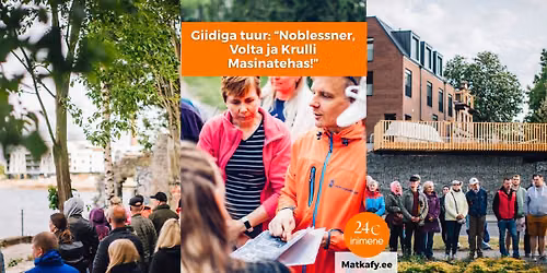 Giidiga tuur: "Noblessner, Volta ja F. Krulli Masinatehas - suurt\u00f6\u00f6stuse hingus!"