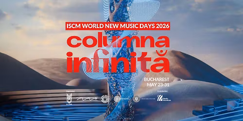 \ud83c\udfb6 ISCM World New Music Days 2026 - Bucharest