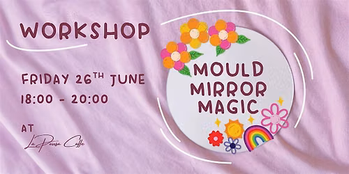 \u2728 Mould Mirror Magic \u2728 - DIY clay decor workshop