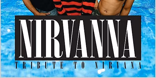 NIRVANNA - A TRIBUTE TO NIRVANA