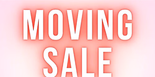 MOVING SALE