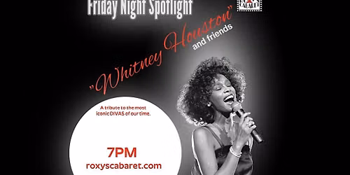 Roxy's Cabaret Presents: Whitney Houston and Friends