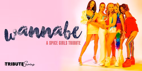 Wannabe: A Spice Girls Tribute 