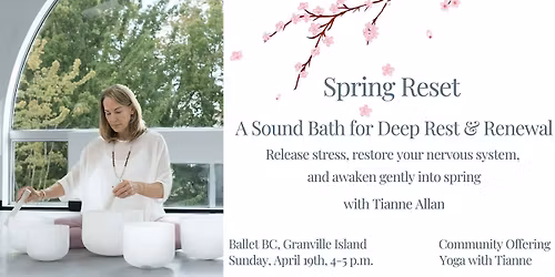 Spring Reset: A Sound Bath for Deep Rest & Renewal