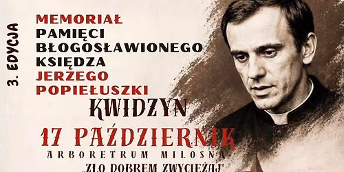 III Memoria\u0142 Pami\u0119ci b\u0142. ks. Jerzego Popie\u0142uszki