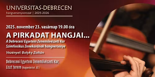 \ud83c\udfbcA PIRKADAT HANGJAI... \u2013 A DE Zenem\u0171v\u00e9szeti Kar Szimfonikus Zenekar\u00e1nak hangversenye\ud83c\udfb5
