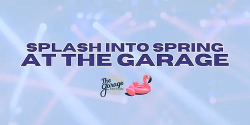 Splash into Spring! OUTDOOR PARTY