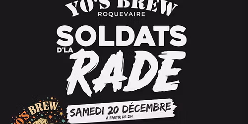SOLDATS D'LA RADE au YO'S