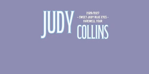 Judy Collins Sweet Judy Blue Eyes: Farewell Tour
