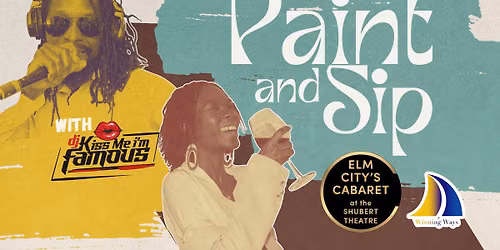 Paint and Sip | September 12 | Elm City's Cabaret at the Shubert Theatre