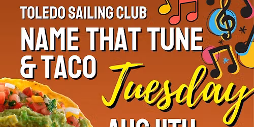 TSC Name That Tune\/Taco Tuesday - TSC Members, TSC Member Guests, AYC and I-LYA Members are Welcome!