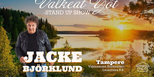 Jacke Bj\u00f6rklund: Valkeat Y\u00f6t -stand up show \/ Tampere
