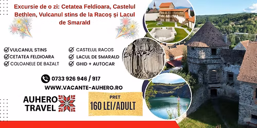 Excursie de o zi: Cetatea Feldioara, Castelul Bethlen,Vulcanul stins de la Raco\u0219 \u0219i Lacul de Smarald