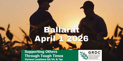 Ballarat - GRDC Supporting Others Through Tough Times