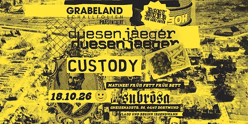 Custody, duesenjaeger Matinee, Dortmund Subrosa