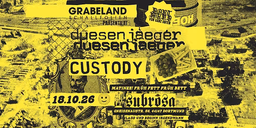 Custody, duesenjaeger Matinee, Dortmund Subrosa