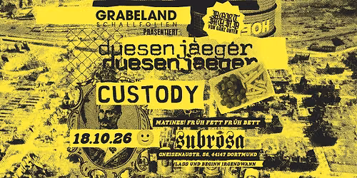 Custody, duesenjaeger Matinee, Dortmund Subrosa (ausverkauft)