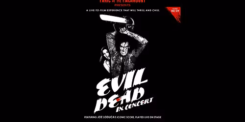 EVIL DEAD in Concert Presented by Panic at the Paramount
