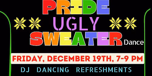 PRIDE Ugly Sweater Holiday Dance Party