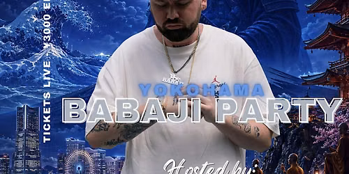 Yokohama - Babaji Party