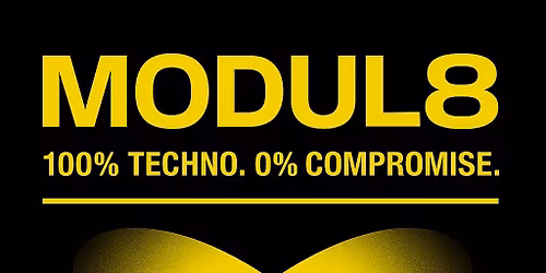 MODUL8: The Only Techno Night You\u2019ll Ever Need