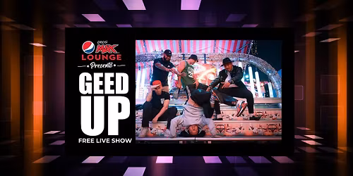 The Pepsi Max Lounge presents Geed Up!