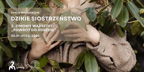 Dzikie Siostrze\u0144stwo: POWR\u00d3T DO KORZENI