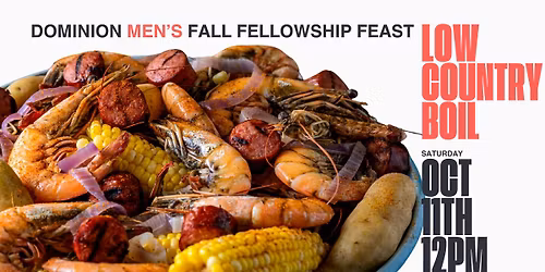 Low Country Boil - Dominion Sumter Men's Fall Fellowship
