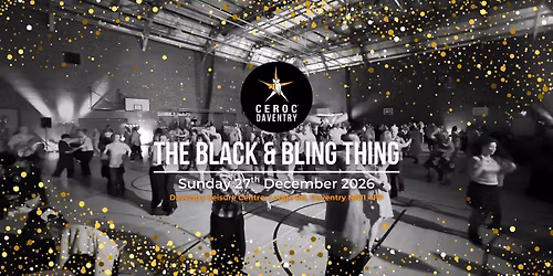 \ud83d\udda4\ud83e\udd42 THE BLACK & BLING THING \ud83e\udd42\ud83d\udda4 - \ud83d\uddd3\ufe0f SUNDAY 27th December 2026