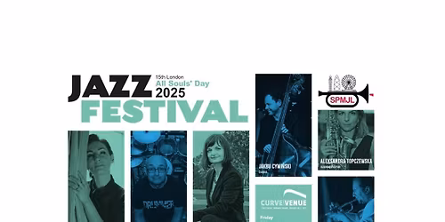 15th London All Soul's Jazz Festival 2025