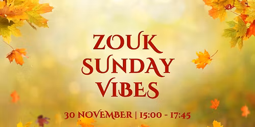 Zouk Sunday Vibes 30.11