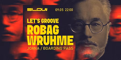09.05 Let\u2019s Grove  \u2013 Robag Wruhme\/ Joana\/ Boarding Pass